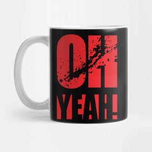 Oh Yeah! Mug